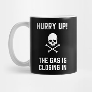 The gas is closing in..warzone Mug